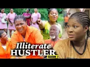 Illiterate Hustler Season 2 (2019)